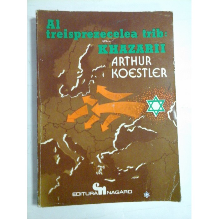 AL TREISPREZECEALEA TRIB : KHAZARII - ARTHUR KOESTLER